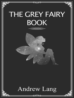cover image of The Grey Fairy Book